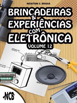 cover image of Brincadeiras e Experiências com Eletrônica--volume 12